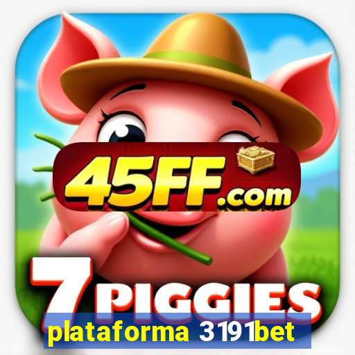 plataforma 3191bet